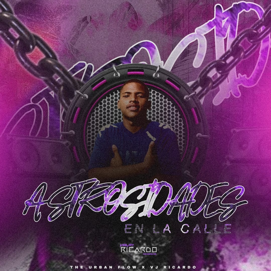 ASTROSIDADES EN LA CALLE MIX TAPE BYE VJ RICARDO